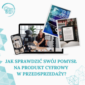 Koszyk 4 Jak sprawdzić swój pomysł na produkt cyfrowy w przedsprzedaży?