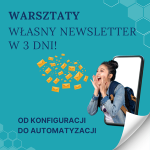 Koszyk 2 Warsztaty "Własny newsletter w 3 dni" - zapis na listę oczekujących